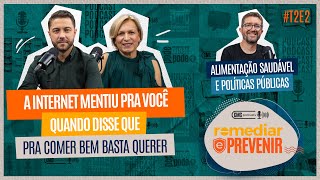 Alimentação saudável e políticas públicas: o que faz o poder público? | Remediar e Prevenir (T2E2)