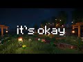 you can do it, believe in yourself.... (minecraft music w fire, rain)