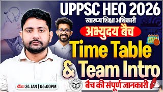 UPPSC HEO 2026 | अभ्युदय बैच Time Table, Swasthya Shiksha Adhikari Best Batch, Syllabus &amp; Team Intro
