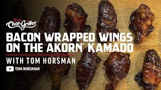 How to Make Bacon Wrapped Wings on the Char-Griller Akorn Kamado With @TomHorsmanAmateurBBQ
