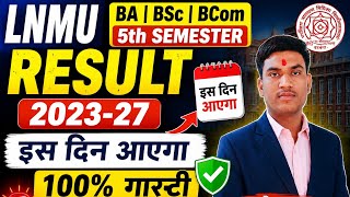 Lnmu Ba Bsc Bcom 5th Sem Result 2023-27 इस दिन आएगा 2026। Lnmu ug 5th Sem result kab aaega 2023-27