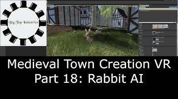 Unreal Engine Medieval Town Creation for VR Project Part 18: Rabbit AI