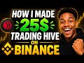 WATCH How I Made $25 Trading HIVE on Binance | Easy Profit Strategy