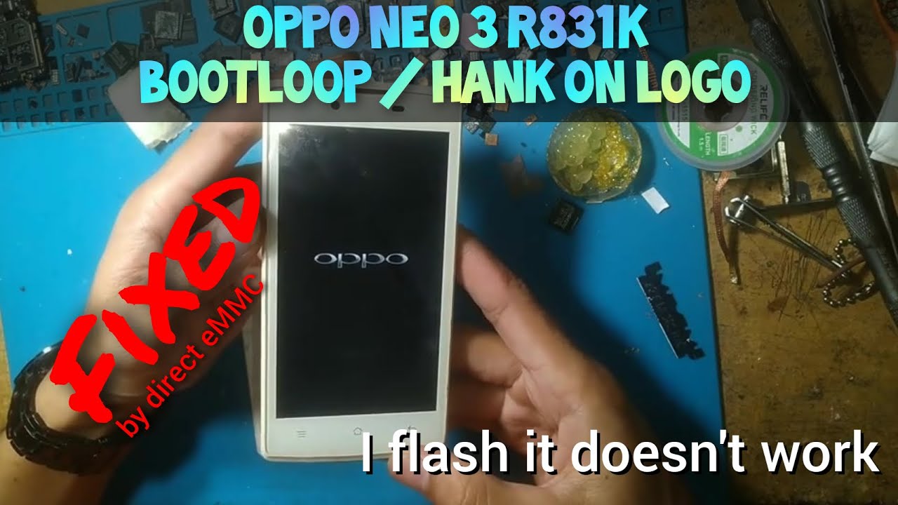 Oppo Neo 3 R831K Bootloop Hank on Logo | Solved by direct eMMC