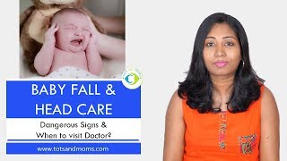 Baby Fall & Head Care | Dangerous Signs & When to visit Doctor?