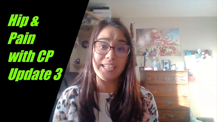 Hip and Pain Update with Cerebral Palsy Part 3