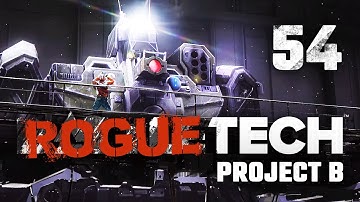 Fire it up! -  Roguetech Project B Career Mode Playthrough #54 [Battletech Modded]