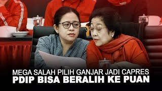 MEGA SALAH PILIH GANJAR JADI CAPRES. PDIP BISA BERALIH KE PUAN