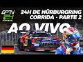 24H DE NÜRBURGRING 2026 COM VERSTAPPEN | CORRIDA PARTE 2 COMPLETA COM IMAGENS [LIVE]