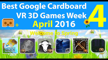 Best Google Cardboard VR 3D Games Week 4 April 2016 Android & iOS