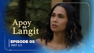 Apoy sa Langit: Episode 5 (Part 3/3)