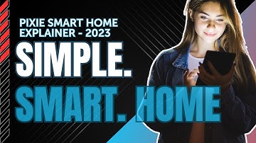 Make Your Home Smart Simply with PIXIE