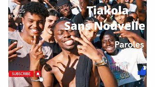 Tiakola - Sans nouvelle (Paroles)