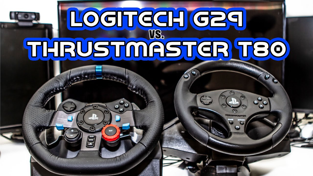 Logitech G29 and Thrustmaster T80 Steering Wheel Comparison // Which Right For You? - YouTube