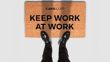 Is work following you home? Try CAKE.com