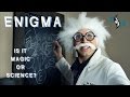 Enigma is it magic or science  gravity
