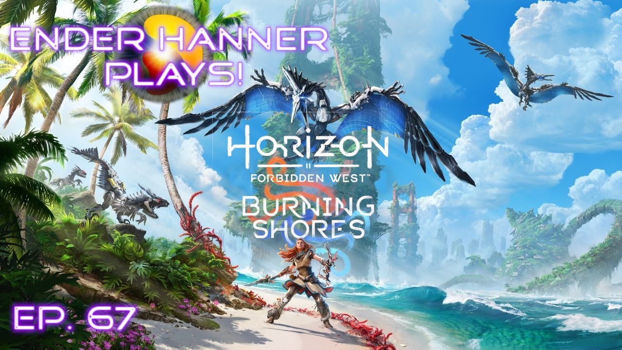 Horizon Forbidden West - Burning Shores DLC : EP 67