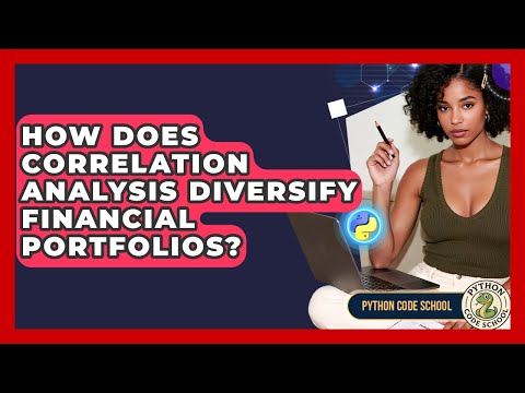 How Does Correlation Analysis Diversify Financial Portfolios? - Python Code School