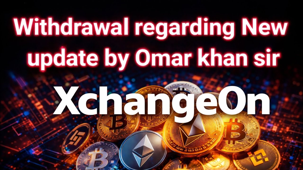 Xchangeon on widhraw new update today omer Khan ok live ans and question 