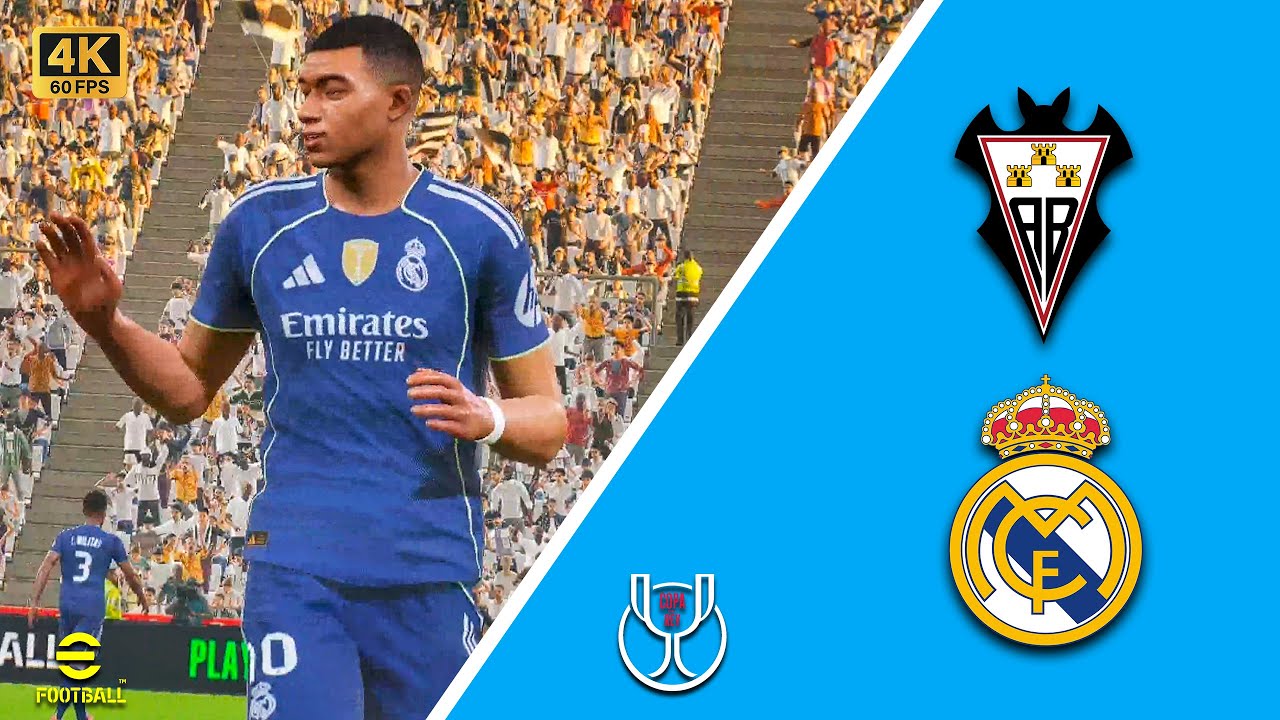 Albacete vs Real Madrid | Copa del Rey 2025-26 | Efootball | 4K 60FPS