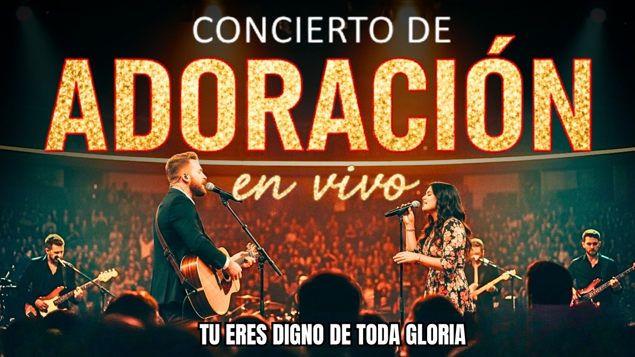 Adoración Cristiana en Vivo | Concierto Cristiano Completo de Fe y Adoración