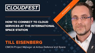 CloudFest 2022 » Airbus » How to connect to Cloud Services at the International Space Station