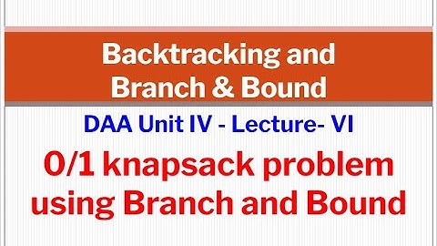 0/1 knapsack problem using Branch and Bound