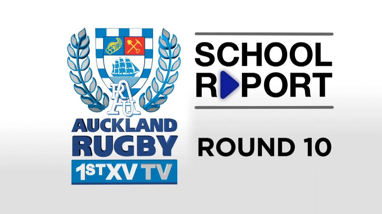 SCHOOL REPORT Rd 10 | Auckland 1st XV TV 2016