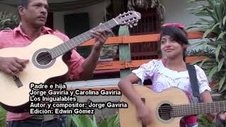 Jorge Gaviria y Carolina Gaviria - Los Inigualables - Padre e Hija - HD Video