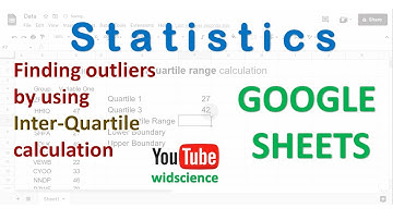 Finding outliers using inter Quartile range Google Sheets