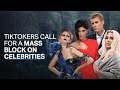 TikTokers call for a mass block on celebrities - GEN Z is ending the celebrity culture.