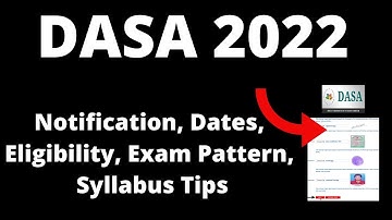 DASA 2022 : Application Form ,Exam Pattern, Eligibility Criteria, Exam Syllabus, Preparation Tips