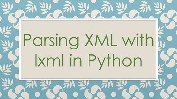 Parsing XML with lxml in Python