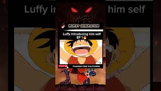 Luffy Introducing Him Self For The First Time