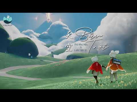 ♪ [Vietsub + Kara] Bầu Trời - Phó Như Kiều & Lam Tâm Vũ | 天空 - 傅如喬 & 藍心羽