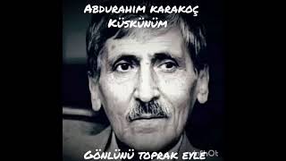 Abdurahim karakoç Küskünüm