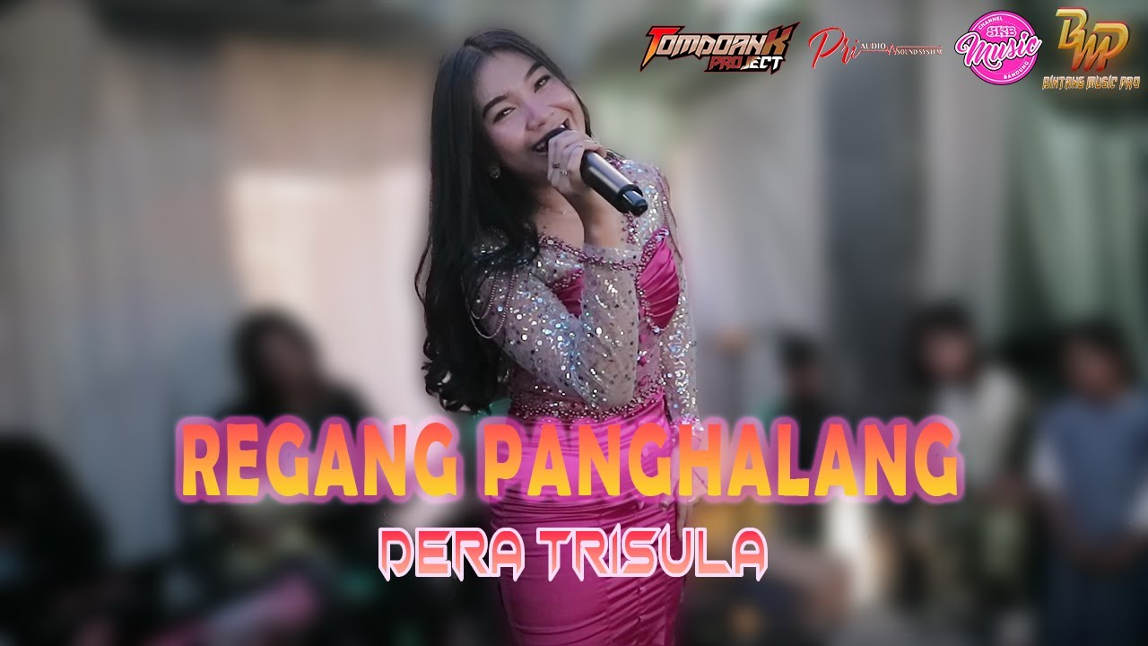 REGANG PANGHALANG - DERA TRISULA (LIVE SAPAN)