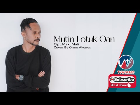 MUTIN LOTUK OAN-Cipt Maxi Mali-Cover By Onne Alvares
