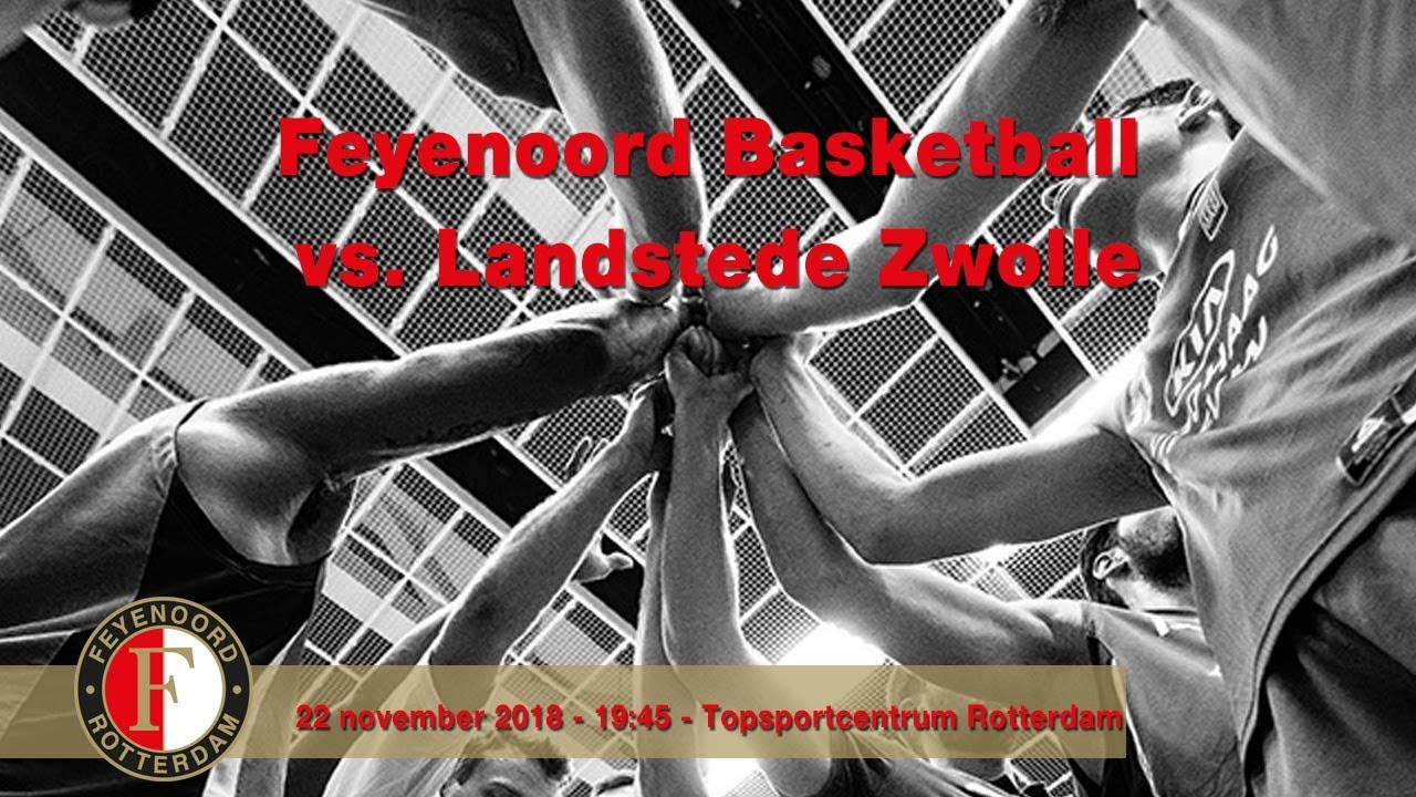 Feyenoord Basketball Landstede Zwolle 22 november 2018 YouTube