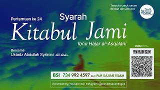 Pertemuan ke 24 I Kitab Syarah Kitabul Jami I Al Ustadz Abdullah Sya'roni حفظه الله screenshot 2