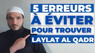 5 ERREURS À ÉVITER POUR TROUVER LA NUIT DU DESTIN 2021 ( laylatu alqadar)