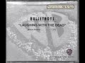 Laughing with the dead - bulletboys