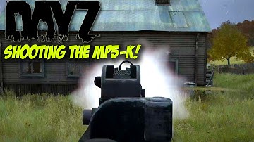 DayZ Standalone: Shooting the MP5K For The First Time! First SMG in SA (DayZ SA Gameplay Footage)