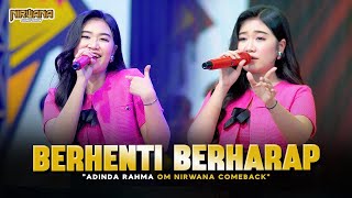 BERHENTI BERHARAP - ADINDA RAHMA OM NIRWANA COMEBACK (Official Music Video)