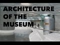 Architecture of the Museum