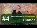 Saxophon lernen Fortgeschrittene - Subtone