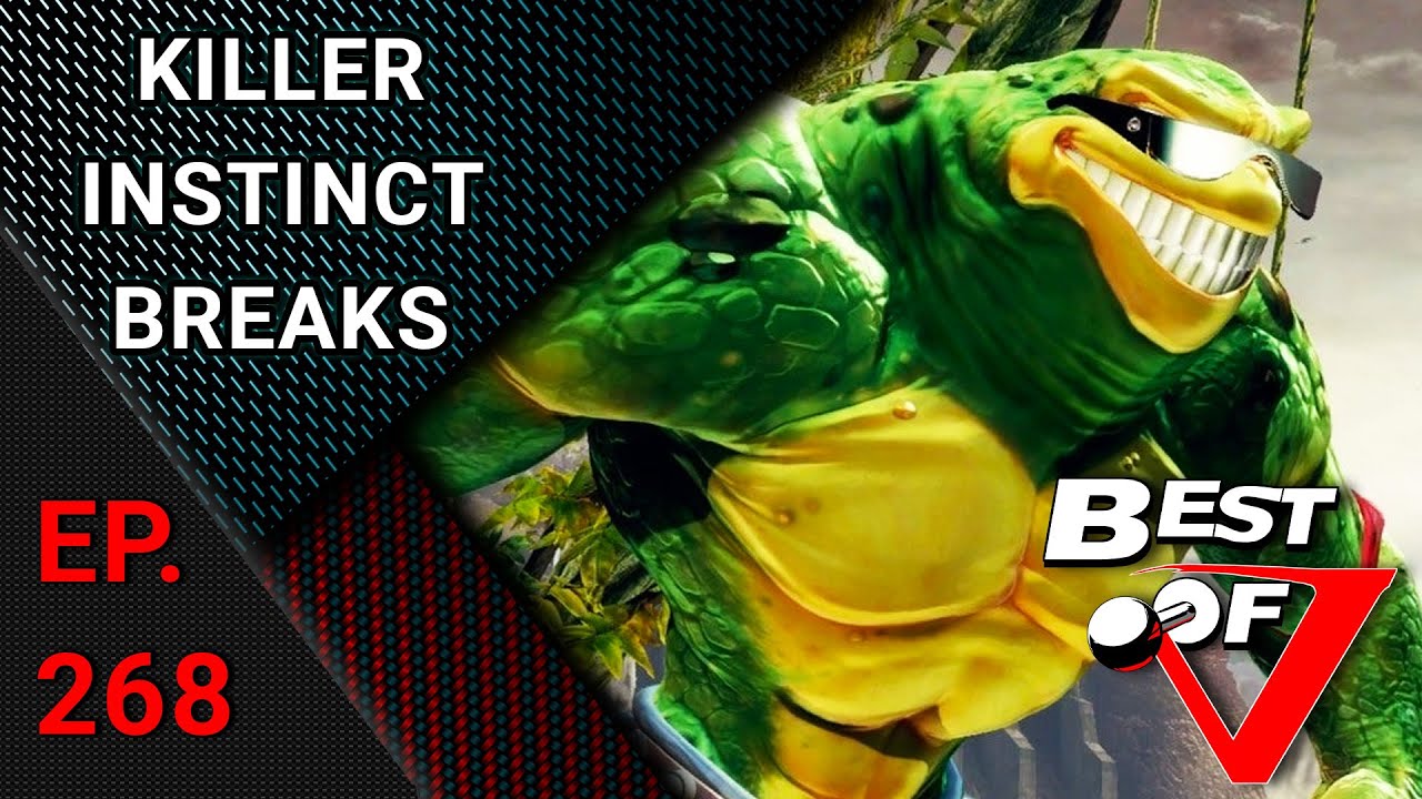 Killer Instinct Broke AGAIN! - Best of V Show 268