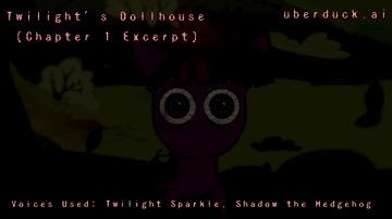 [uberduck.ai] Twilight’s Dollhouse: Chapter 1 Excerpt, Narrated by AI (Best With Headphones!)