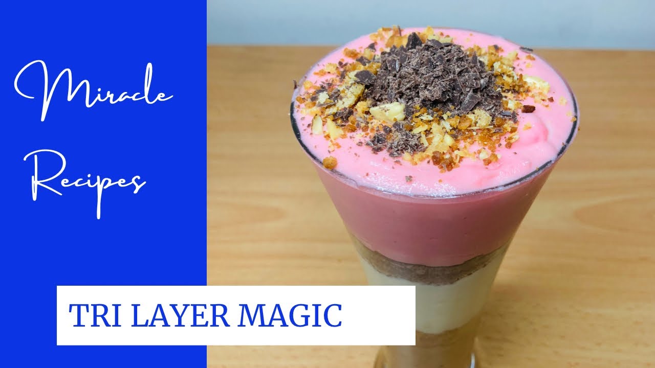 TRI LAYER MAGIC | MIRACLE RECIPES | 