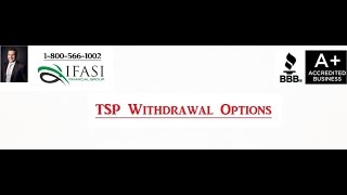 TSP Withdrawal Options - TSP Withdrawal Options Review